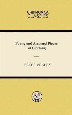 Poetry and Assorted Pieces of Clothing - Vealey, Peter