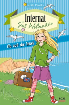 Internat Gut Wolkenstein - Ab auf die Insel - Pauliks, Janita