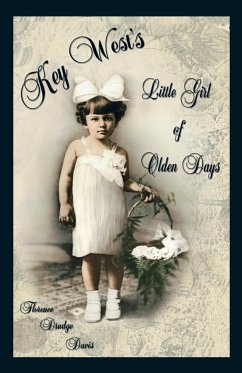 Key West's Little Girl of Olden Days - Davis, Florence Drudge