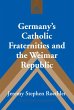 Germany's Catholic Fraternities and the... - Bild 1
