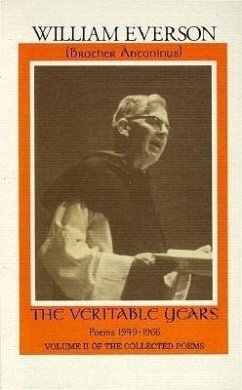 The Veritable Years: Poems 1949-1966 - Everson, William