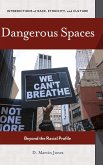Dangerous Spaces