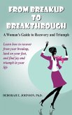 From Breakup to Breakthrough