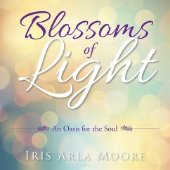 Blossoms of Light - Moore, Iris Arla