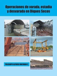 Operaciones de varada, estadía y desvarada en diques secos - Machado C., Policarpo Alfonso