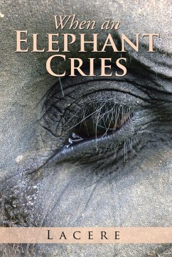 When an Elephant Cries - Lacere