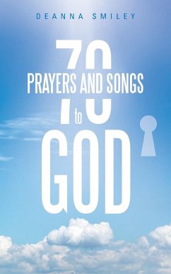 70 Prayers and Songs to God - Smiley, Deanna