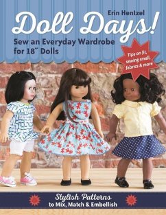 Doll Days! Sew an Everyday Wardrobe for 18 Dolls - Hentzel, Erin