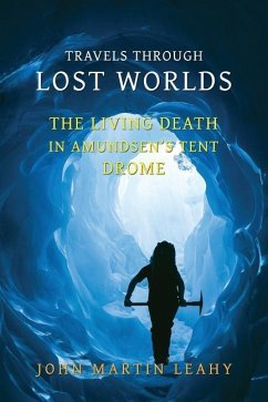 Travels Through Lost Worlds - Leahy, John Martin