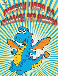 Dragon Libro Da Colorare Per Bambini - Masters, Neil