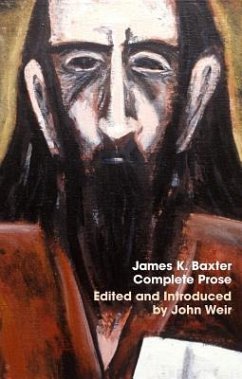 James K. Baxter: Complete Prose - Baxter, James K.