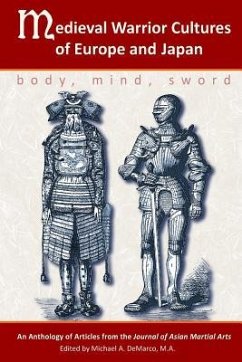 Medieval Warrior Cultures of Europe and Japan: Body, Mind, Sword - Greer B. a., John Michael; Galas M. a., Matthew; Pieter, Willey
