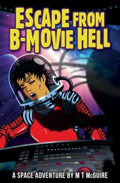 Escape From B-Movie Hell - McGuire, M T