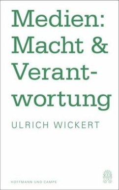 Medien: Macht & Verantwortung - Wickert, Ulrich
