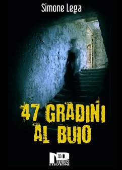 47 gradini al buio (eBook, ePUB) - Lega, Simone