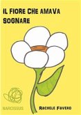 Il fiore che amava SOGNARE (fixed-layout eBook, ePUB)