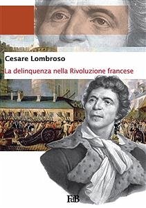 La delinquenza nella Rivoluzione francese (eBook, ePUB) - Di Benedetto, Fabio