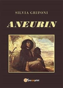 Aneurin (eBook, ePUB) - Grifoni, Silvia