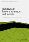 Praxiswissen Forderungseinzug und Inkasso - inkl. Arbeitshilfen online (eBook, PDF)