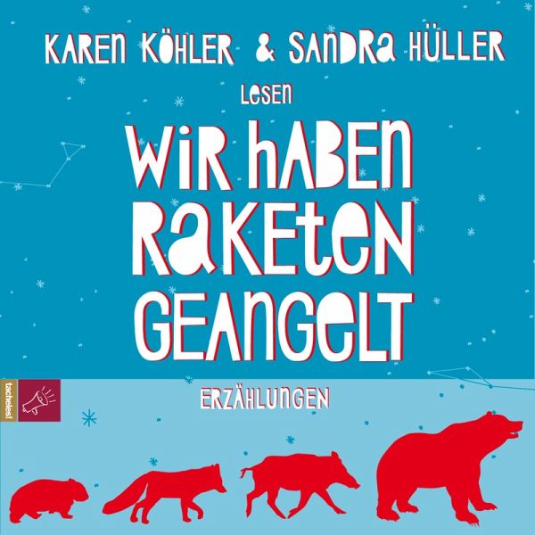 Wir haben Raketen geangelt (MP3-Download) von Karen Köhler - Hörbuch bei  bücher.de runterladen