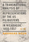 A Transnational Analysis of Representations of the U.S. Filibusters in Nicaragua, 1855-1857