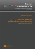 Fragen des Deutschen und Europäischen Insolvenzrechts