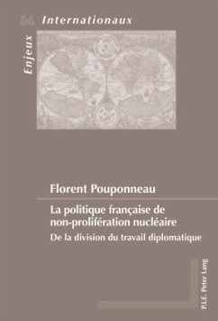 La politique française de non-prolifération nucléaire - Pouponneau, Florent
