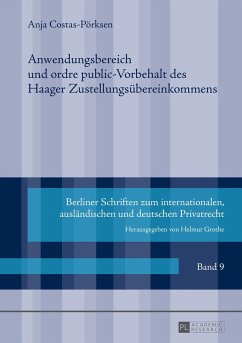 Anwendungsbereich und ordre public-Vorbehalt des Haager Zustellungsübereinkommens - Costas-Pörksen, Anja
