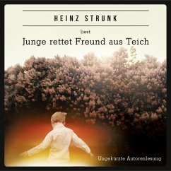 Junge rettet Freund aus Teich (MP3-Download) - Strunk, Heinz