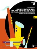 Improvisation 101: Major, Minor and Blues, für Bb-Instrumente, m. Audio-CD