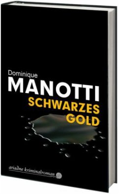 Schwarzes Gold - Manotti, Dominique