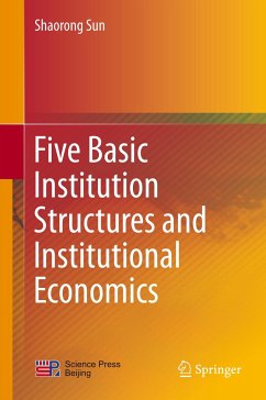 Five Basic Institution Structures and Institutional Economics - Sun, Shaorong