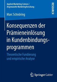 Konsequenzen der Prämieneinlösung in Kundenbindungsprogrammen - Schnöring, Marc