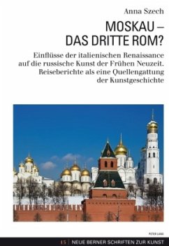 Moskau - Das Dritte Rom? - Szech, Anna