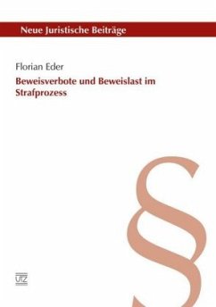 Beweisverbote und Beweislast im Strafprozess - Eder, Florian