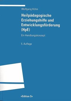Heilpädagogische Erziehungshilfe und Entwicklungsförderung (HpE) - Köhn, Wolfgang
