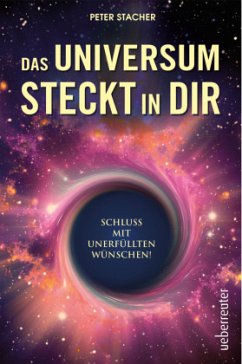 Das Universum steckt in dir - Stacher, Peter