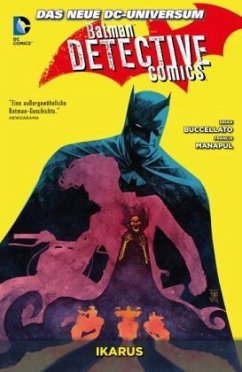 Ikarus / Batman - Detective Comics Bd.6 - Buccellato, Brian;Hepburn, Scott