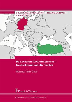 Basiswissen für Dolmetscher ¿ Deutschland und die Türkei - Öncü, Mehmet Tahir