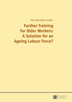 Further Training for Older Workers: A Solution for an Ageing Labour Force? - Zboralski-Avidan, Hilal