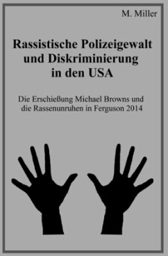 Rassistische Polizeigewalt und Diskriminierung in den USA - Miller, Michael