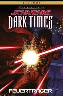 Dark Times - Feuerträger / Star Wars - Masters Bd.14 - Stradley, Randy;Guzman, Gabriel