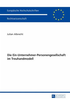 Die Ein-Unternehmer-Personengesellschaft im Treuhandmodell - Albrecht, Julian