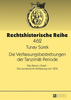 Die Verfassungsbestrebungen der Tanzimât-Periode - Sürek, Tunay