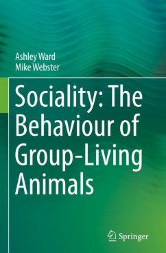 Sociality: The Behaviour of Group-Living Animals - Ward, Ashley;Webster, Mike