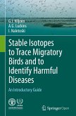 Stable Isotopes to Trace Migratory Birds and to Identify Harmful Diseases
