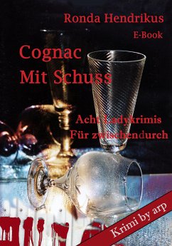 Cognac mit Schuss (eBook, ePUB) - Hendrikus, Ronda