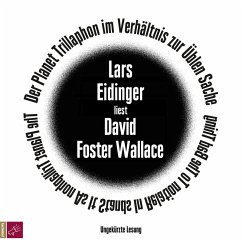 Der Planet Trillaphon im Verhältnis zur Üblen Sache (MP3-Download) - Wallace, David Foster