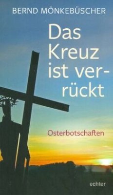 Das Kreuz ist ver-rückt - Mönkebüscher, Bernd