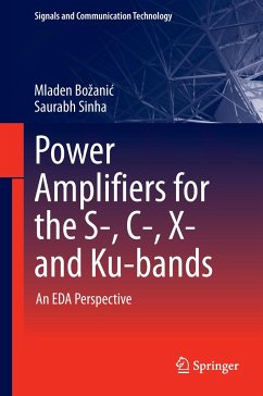 Power Amplifiers for the S-, C-, X- and Ku-bands - Bozanic, Mladen;Sinha, Saurabh